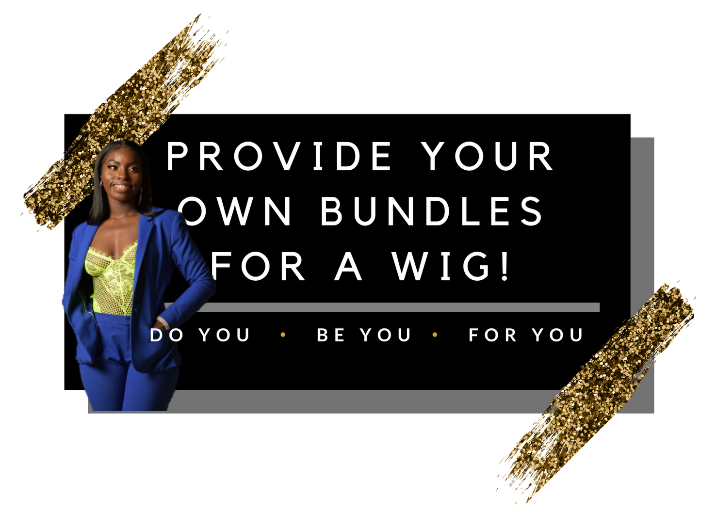 PROVIDE YOUR OWN BUNDLES!