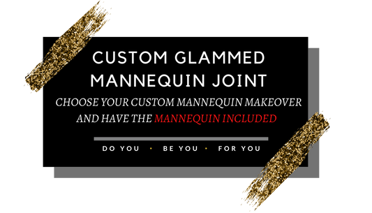 CUSTOM MAKEOVER MANNEQUIN JOINT!